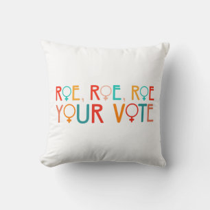 Women's rights 2024 election Roe Roe Roe Your Vote Throw Pillow