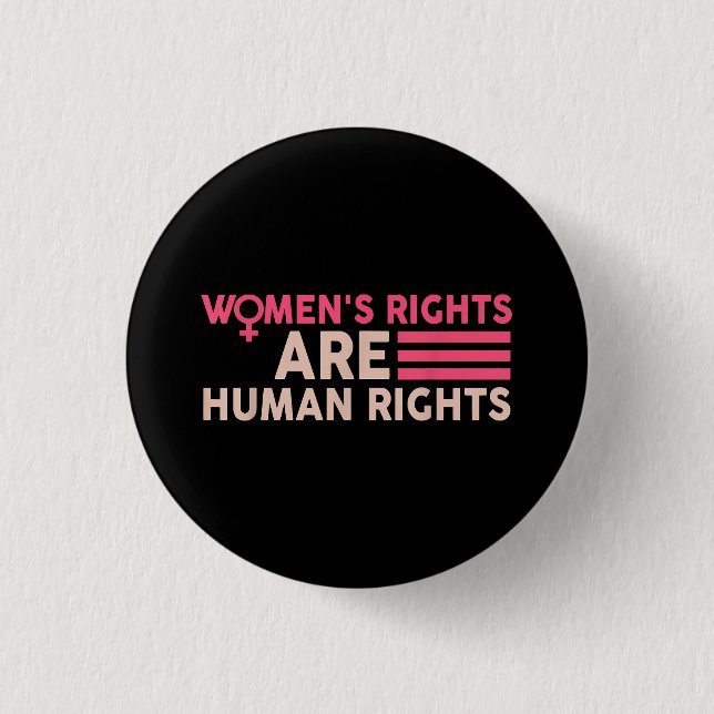 Women's Rights Are Human Rights 1 Inch Round Button (Front)