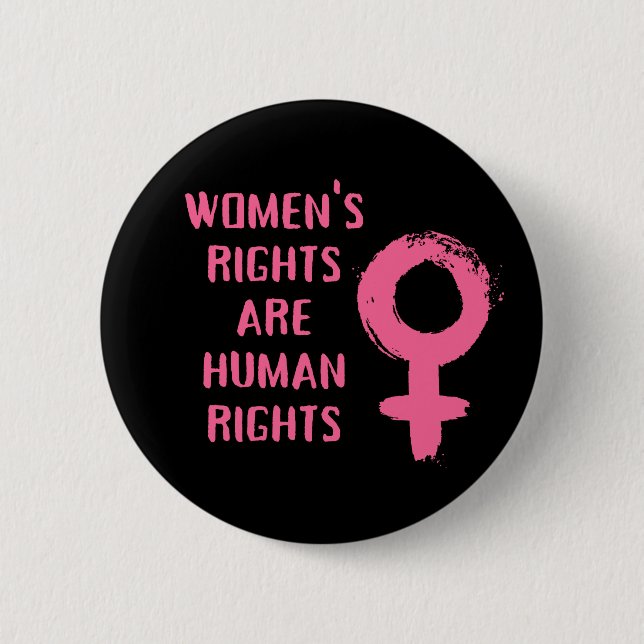 Women's Rights Are Human Rights  2 Inch Round Button (Front)