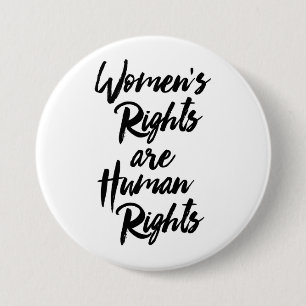 Women's Rights Are Human Rights 3 Inch Round Button