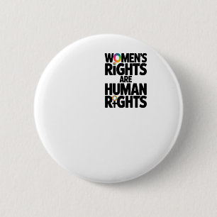 Women's Rights Are Human Rights Feminism I'am With 2 Inch Round Button