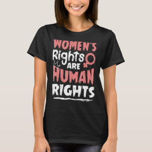 Women's Rights Are Human Rights Feminist Quotes Id T-Shirt