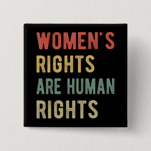 Women's Rights Are Human Rights I 2 Inch Square Button