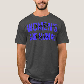Womens Rights Are Human Rights III T-Shirt