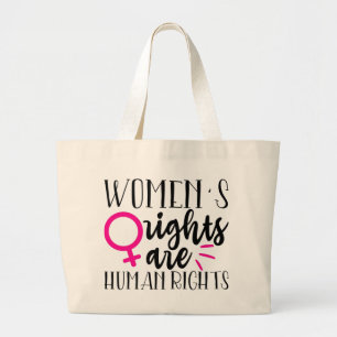 Women's Rights Are Human Rights   Large Tote Bag