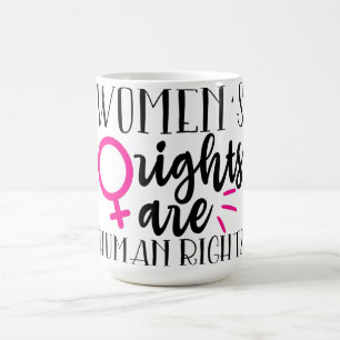 Women's Rights Are Human Rights   Magic Mug