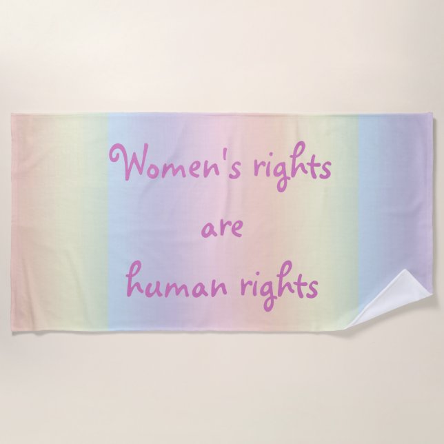 Womens Rights are Human Rights Rainbow Beach Towel (Front)
