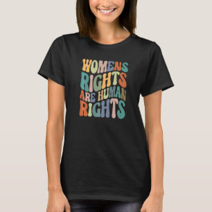 Women's Rights Are Human Rights Row v wade T-Shirt
