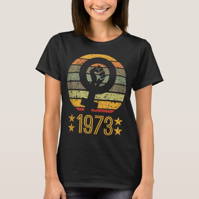 Women's Rights Pro Choice 1973 - Women and Men Vin T-Shirt (Front)