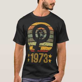 Women's Rights Pro Choice 1973 - Women and Men Vin T-Shirt