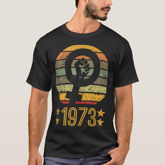 Women's Rights Pro Choice 1973 - Women and Men Vin T-Shirt (Front)