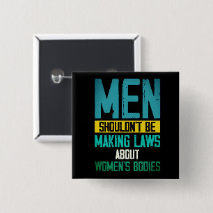 Women's Rights, Pro Choice Protest  Button