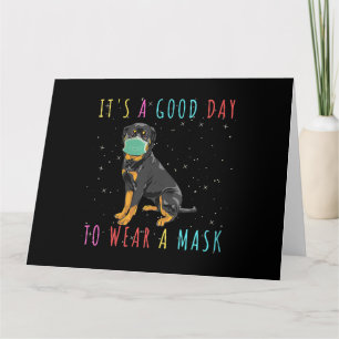 Womens Rottweiler Wear A Mask Funny Its A Good Day Card