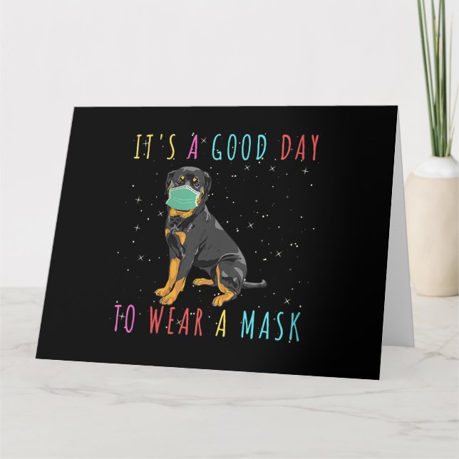 Womens Rottweiler Wear A Mask Funny Its A Good Day Card (Front)