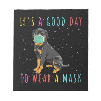 Womens Rottweiler Wear A Mask Funny Its A Good Day Notepad