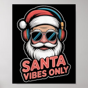 Womens Santa Vibes Only Funny P Culture Christmas  Poster
