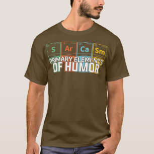 Womens Sarcasm Primary Elements of Humour Chemistr T-Shirt