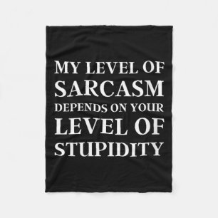 Womens Sarcastic Humour Level Of Sarcasm Funny Fleece Blanket