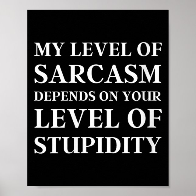 Womens Sarcastic Humour Level Of Sarcasm Funny Poster (Front)