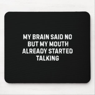 Womens Sarcastic Humour Quotes Art For Men Women Mouse Pad