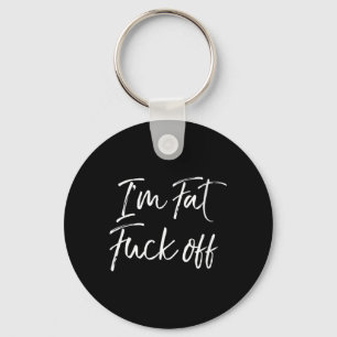Womens Sarcastic Quote Funny Saying Humour Idea Fa Keychain