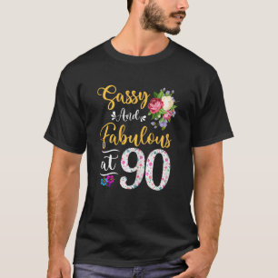 Womens Sassy & Fabulous Floral At 90 Years Old 90t T-Shirt