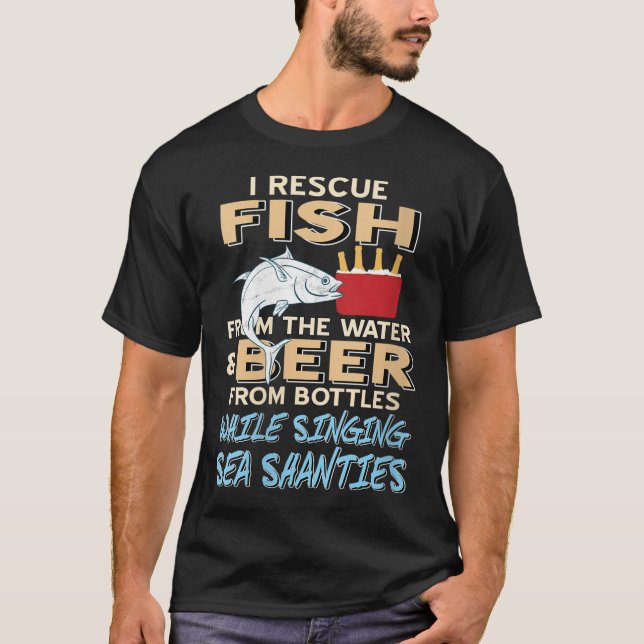Womens Saving Fish And Beer While Singing Sea Shan T-Shirt (Front)
