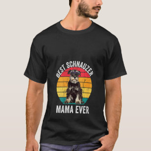 Womens Schnauzer Mama Mini Miniature Schnauzer Mom T-Shirt