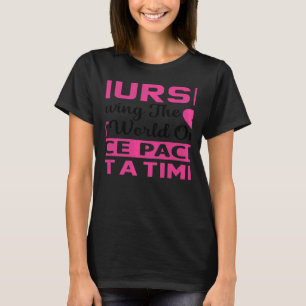 Womens School Nurse Saving The World One Ice Pack T-Shirt