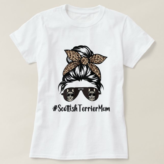Womens Scottish Terrier Mom Life Messy Bun Hair Le T-Shirt (Design Front)