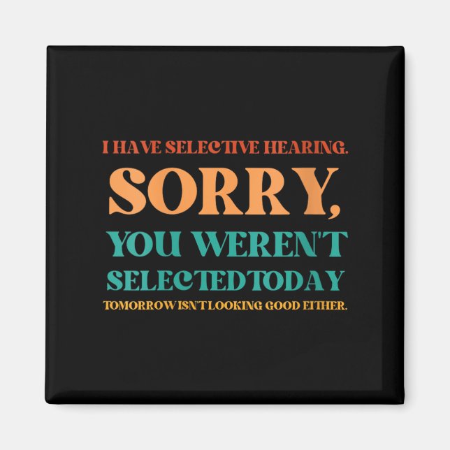 Womens Selective Hearing Funny Sarcastic Humour Magnet (Front)