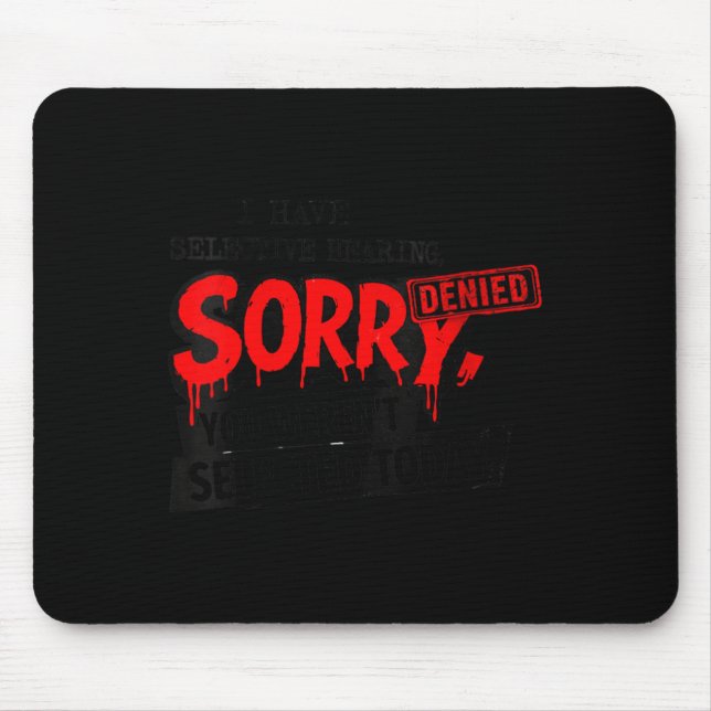 Womens Selective Hearing Funny Sarcastic Quote Mouse Pad (Front)