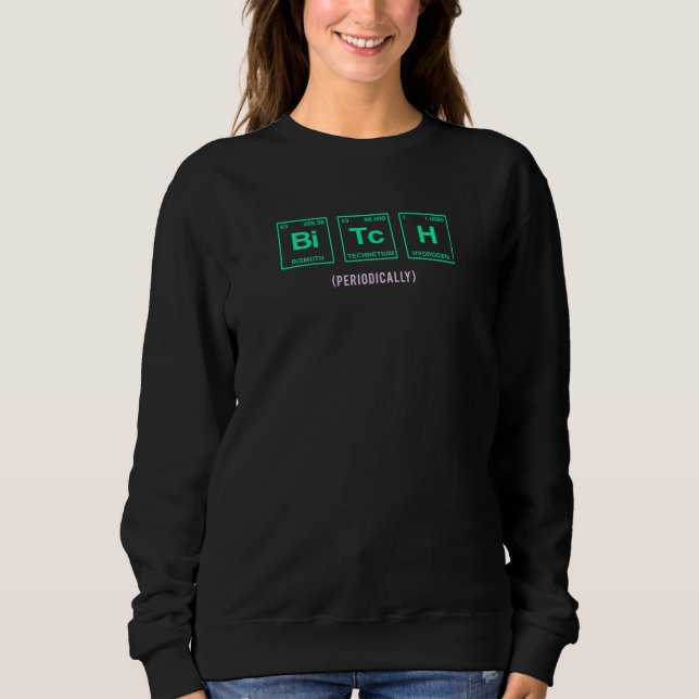 Womens Self ironic menstruation statement for scie Sweatshirt (Front)