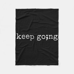 Womens Semicolon Keep Going Mental Health Suicide Fleece Blanket