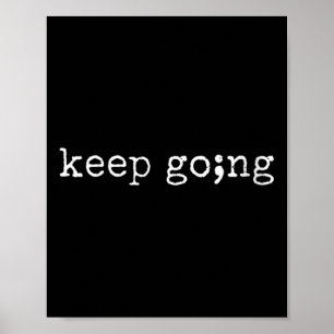 Womens Semicolon Keep Going Mental Health Suicide  Poster