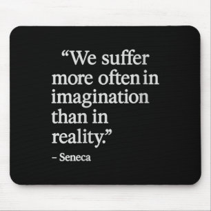Womens Seneca Quote Suffer In Imagination Stoic Ph Mouse Pad