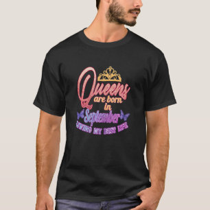 Womens September Birthday For Women Queens Septemb T-Shirt