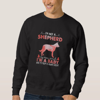Womens Shepherd Mom Said Baby Shepherd Dog Chris Sweatshirt