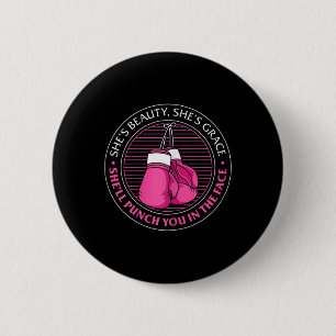 Womens She's Beauty She's Grace She'll Punch You I 2 Inch Round Button