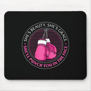Womens She's Beauty She's Grace She'll Punch You I Mouse Pad