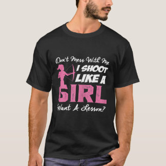 Womens Shoot Like A Girl Want A Lesson Archery Hu T-Shirt