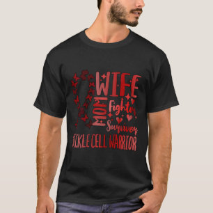 Womens Sickle Cell Anemia Wife Warrior Fighter Bur T-Shirt