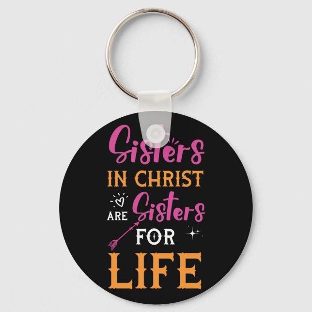 Womens Sisters In Christ Are Sisters For Life Keychain (Front)