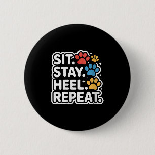 Womens Sit. Stay. Heel. Repeat. Cute Colorful Dog  2 Inch Round Button