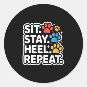 Womens Sit. Stay. Heel. Repeat. Cute Colorful Dog Classic Round Sticker