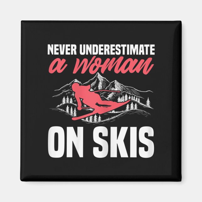 Womens Ski Funny Skiing Never Underestimate A Woma Magnet (Front)