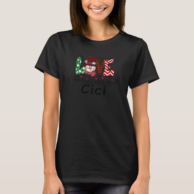 Womens Snowman Arrow Love Being Called Cici Christ T-Shirt (Front)