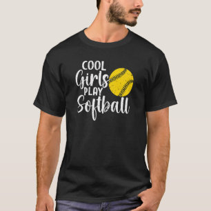 Womens Softball Player Cool Girls Play Softball T-Shirt