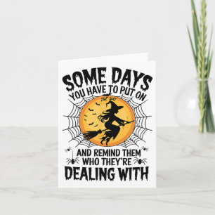 Womens Some Day You Have To Put On The Hat Hallowe Card