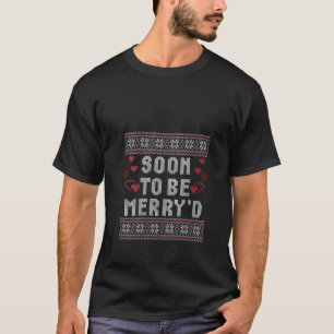 Womens Soon To Be Married Merry d Couples Matching T-Shirt
